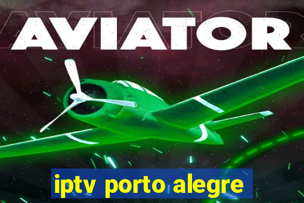 iptv porto alegre